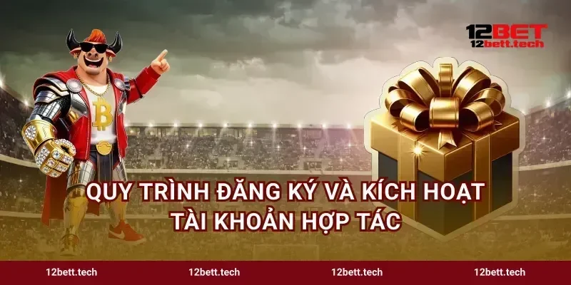 Quy trình đăng ký và kích hoạt tài khoản hợp tác