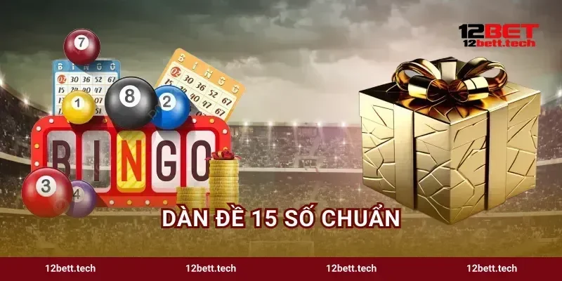 Dàn Đề 15 Số Chuẩn Bí Kíp Bắt Bộ Đề 3 Càng Ở 12BET