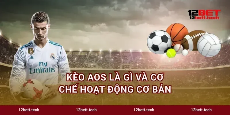 Kèo AOS là gì và cơ chế hoạt động cơ bản