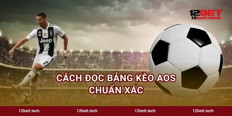 Cách đọc bảng kèo AOS chuẩn xác