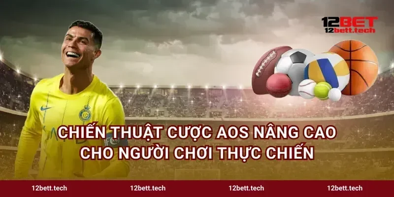 Chiến thuật cược AOS nâng cao cho người chơi thực chiến