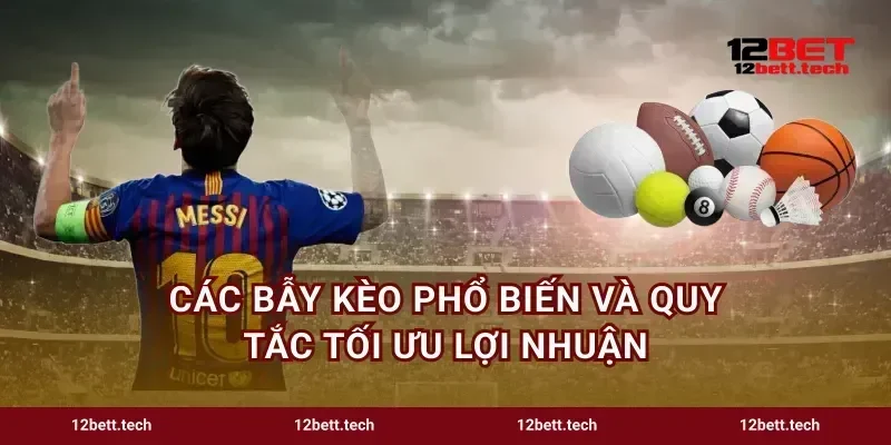 Các bẫy kèo phổ biến và quy tắc tối ưu lợi nhuận