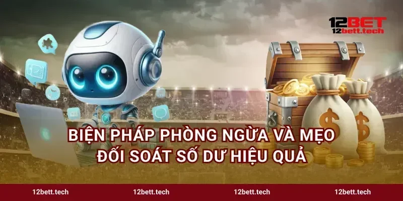 Biện pháp phòng ngừa và mẹo đối soát số dư hiệu quả