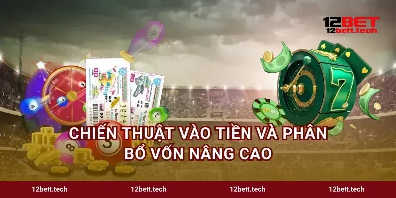 Chiến thuật vào tiền và phân bổ vốn nâng cao